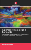 A perspectiva alarga o horizonte