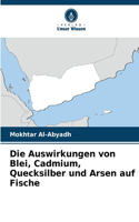 Auswirkungen von Blei, Cadmium, Quecksilber und Arsen auf Fische