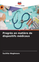 Progrès en matière de dispositifs médicaux