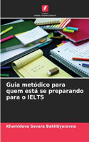 Guia metódico para quem está se preparando para o IELTS