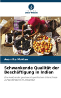 Schwankende Qualität der Beschäftigung in Indien