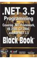 .Net 3.5 Programming: Covering .Net Framework, Vb 2008, C# 2008, And Asp.Net 3.5, Black Book: Programming