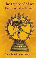 THE DANCE OF SHIVA; Fourteen Indian Essays