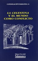 La celestina y el mundo como conflicto/ The Celestina and the World as Conflict (Estudios Filologicos/ Studies in Philology)