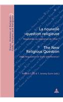 La Nouvelle Question Religieuse / The New Religious Question