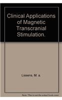 Clinical Applications of Magnetic Transcranial Stimulation