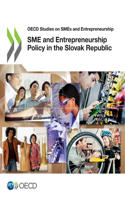 SME and Entrepreneurship Policy in the Slovak Republic