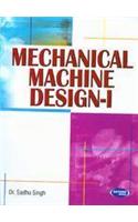 Mechanical Machine Design-I