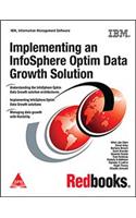 Implementing an InfoSphere Optim Data Growth Solution
