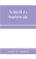 table-talk of a Mesopotamian judge