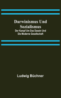 Darwinismus und Sozialismus: Der Kampf um das Dasein und die Moderne Gesellschaft