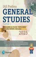 IAS Prelims General Studies Paper 1 2025 |30 Years' Topic-Wise Solved PYQ (1995-2024)| Solved 2023-2024 Papers| For UPSC & State civil services aspirants - 3rd Edition |Pearson
