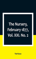 Nursery, February 1877, Vol. XXI. No. 2