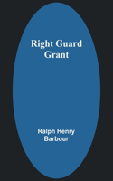 Right Guard Grant