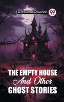 Empty House And Other Ghost Stories