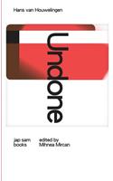 Hans Van Houwelingen: Undone