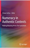 Numeracy in Authentic Contexts: Making Meaning Across the Curriculum