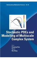 Stochastic Pdes and Modelling of Multiscale Complex System