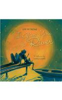 I Give You a River