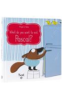 What Do You Want to Eat, Pascal?