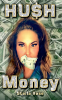 HU$H Money: (Stella Rose All Day)