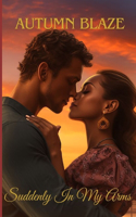 Suddenly In My Arms: Book 1