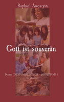 Gott ist souverän: Danites GRUPPENBIBELSTUDIE - JAHRESBAND 1 - 3. Quartal