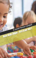 Math Made Simple: First Grade Unit 1(Math Made Simple)