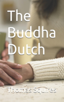 The Buddha Dutch