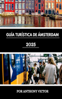 Guía turística de Ámsterdam 2025