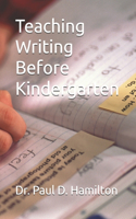 Teaching Writing Before Kindergarten