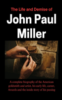 Life and Demise of John Paul Miller