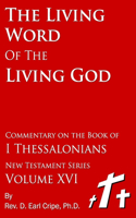 Living Word of the Living God - Biblical Commentary on the Book of I Thessalonians