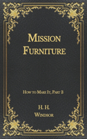 Mission Furniture: How to Make It, Part 3