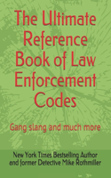 Ultimate Reference Book of Law Enforcement Codes