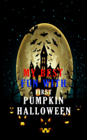 My Best Fun With First Pumpkin Halloween