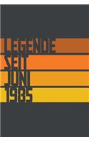 Legende seit Juni 1985: ein Geschenk für legendäre Menschen,120-zeiliges Notizbuchjournal (15x23cm), German Edition.