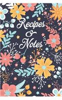 Recipes & Notes: The Complete Cooking Collection Everything You'll Ever Want to Make Collect the Recipes You Love Recipe Book