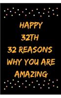 Happy 32th 32 Reasons Why You Are Amazing