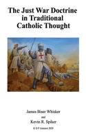 Just War Doctrine in Traditional Catholic Thought