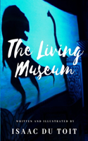 The Living Museum