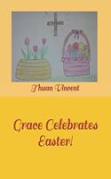 Grace Celebrates Easter!