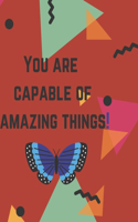 You Are Capable Of Amazing Things.: Affirmation Coloring Book For Kids & Adults - Encourage yourself or your loved ones to speak life unto themselves.