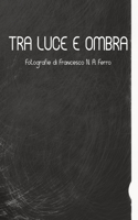 Tra luce e ombra