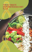 The Ultimate Endometriosis Diet Plan
