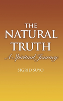 Natural Truth: A Spiritual Journey