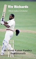 Viv Richards: West Indies Cricketer