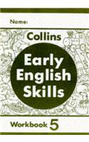 Workbook 5: (Early English Skills)