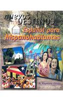 Nuevos Destinos: Espanol Para Hispanohablantes