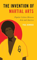 Invention of Martial Arts